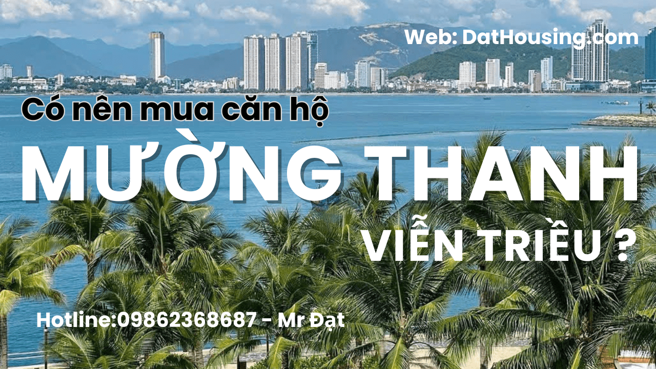Mua Căn Hộ Mường Thanh Viễn Triều 2025 – Cơ Hội Vàng Đầu Tư & An Cư Sát Biển Nha Trang Mua Căn Hộ Mường Thanh Viễn Triều 2025 – Cơ Hội Vàng Đầu Tư & An Cư Sát Biển Nha Trang