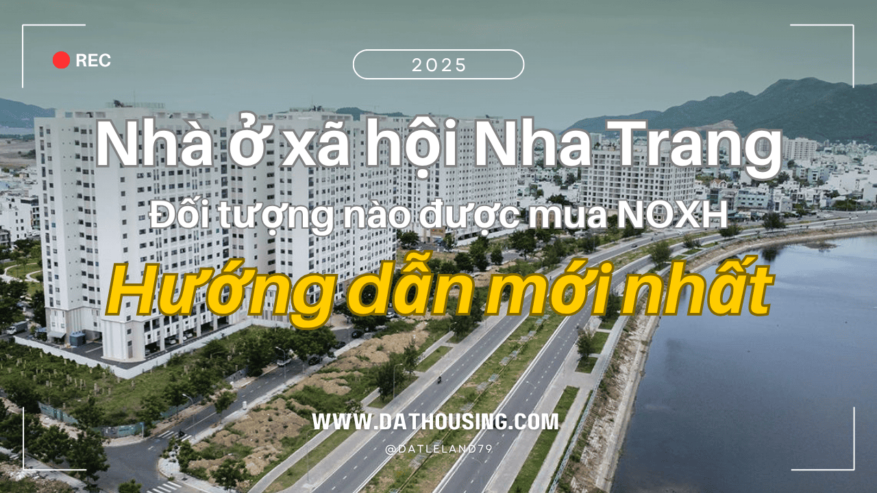 Nhà Ở Xã Hội Là Gì? Ai Được Mua NOXH Nha Trang? Hướng Dẫn Mới Nhất 2025